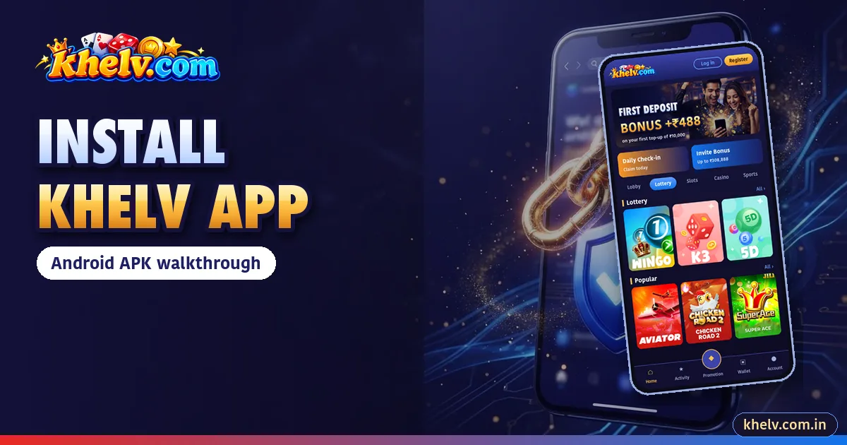 How to Download and Install Khelv App on Android